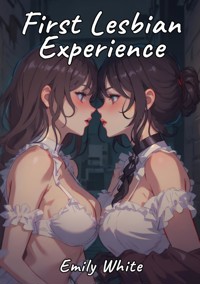 First Lesbian Experience - Emily White - E-Book