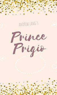 Prince Prigio - Andrew Lang - E-Book