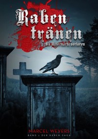 Rabentränen - Marcel Weyers - E-Book