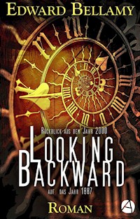 Looking Backward. Roman - Edward Bellamy - E-Book