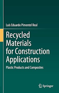 Recycled Materials for Construction Applications - Luís Eduardo Pimentel Real - E-Book