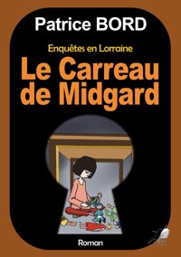 Le carreau de Midgard - Patrice Bord - E-Book