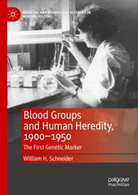 Blood Groups and Human Heredity, 1900-1950 - William H. Schneider - E-Book