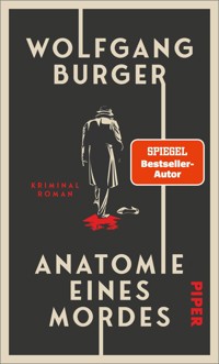 Anatomie eines Mordes - Wolfgang Burger - E-Book