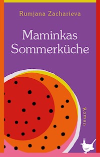 Maminkas Sommerküche - Rumjana Zacharieva - E-Book