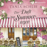 Der Duft von Sommerregen (ungekürzt) - Tania Schlie - Hörbuch