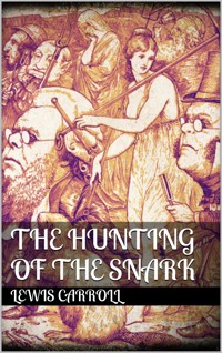 The Hunting of the Snark - Lewis Carroll - E-Book