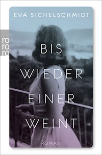 Bis wieder einer weint - Eva Sichelschmidt - E-Book