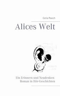 Alices Welt - Celia Paech - E-Book
