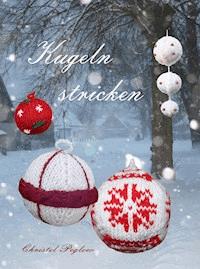 Kugeln stricken - Christel Peglow - E-Book