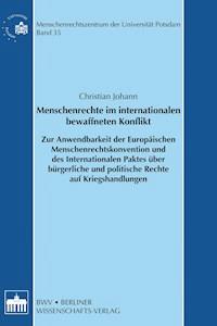 Menschenrechte im internationalen bewaffneten Konflikt - Christian Johann - E-Book