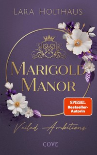 Marigold Manor 2: Veiled Ambitions - Lara Holthaus - E-Book