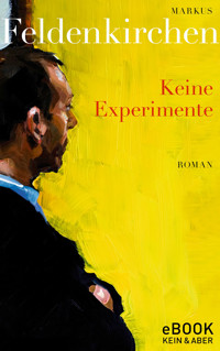 Keine Experimente - Markus Feldenkirchen - E-Book