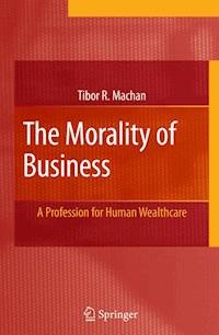 The Morality of Business - Tibor R. Machan - E-Book