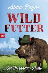 Wildfutter - Alma Bayer - E-Book