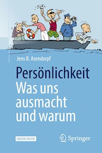 Persönlichkeit: was uns ausmacht und warum - Jens B. Asendorpf - E-Book