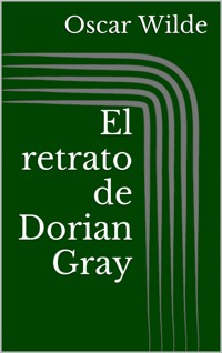 El retrato de Dorian Gray - Oscar Wilde - E-Book