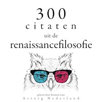 300 citaten uit de renaissancefilosofie - Michel Montaigne - Hörbuch
