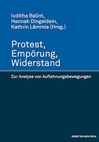 Protest, Empörung, Widerstand -  - E-Book
