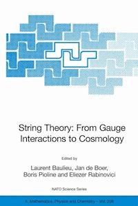 String Theory: From Gauge Interactions to Cosmology -  - E-Book