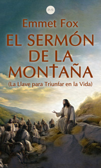 El Sermón de la Montaña - Emmet fox - E-Book