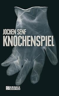 Knochenspiel - Jochen Senf - E-Book