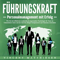 Führungskraft - Personalmanagement mit Erfolg - Vincent Matthiesen - Hörbuch