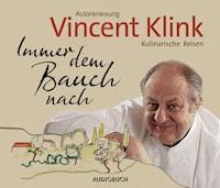 Immer dem Bauch nach - Vincent Klink - Hörbuch