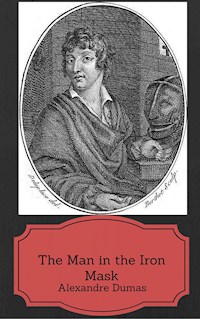 The Man in the Iron Mask - Dumas Alexandre - E-Book