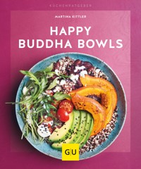 Happy Buddha Bowls - Martina Kittler - E-Book