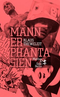 Männerphantasien - Klaus Theweleit - E-Book