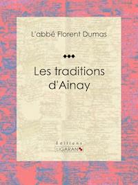 Les traditions d'Ainay - L'abbé Florent Dumas - E-Book