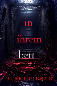 In ihrem Bett (Ein Jenna-Graves-Thriller – Band 6) - Blake Pierce - E-Book