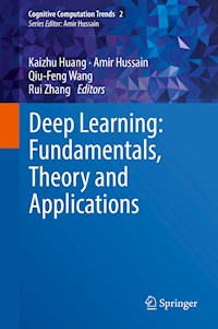 Deep Learning: Fundamentals, Theory and Applications -  - E-Book