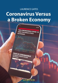 Coronavirus Versus a Broken Economy - LAURENCE GATES - E-Book
