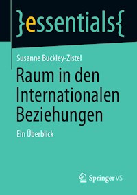 Raum in den Internationalen Beziehungen - Susanne Buckley-Zistel - E-Book