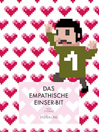 Das empathische Einser-Bit - Rolf Stemmle - E-Book
