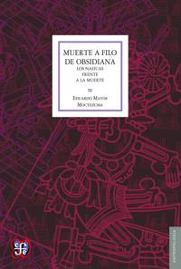 Muerte a filo de obsidiana - Eduardo Matos Moctezuma - E-Book