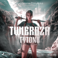 Twierdza Tytonu - Magdalena Pioruńska - Hörbuch
