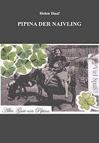 Pipina der Naivling - Helen Haaf - E-Book