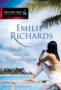 Insel hinter dem Regenbogen - Emilie Richards - E-Book