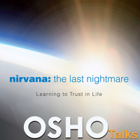 Nirvana the Last Nightmare - OSHO - Hörbuch