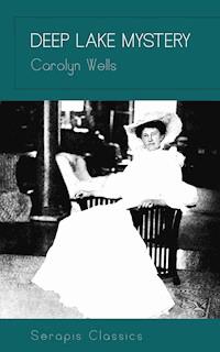 Deep Lake Mystery - Carolyn Wells - E-Book