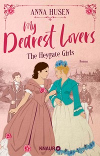 My Dearest Lovers. The Heygate Girls - Anna Husen - E-Book