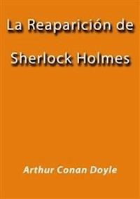 La reaparición de Sherlock Holmes - Arthur Conan Doyle - E-Book