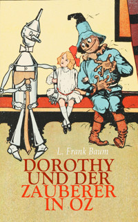Dorothy und der Zauberer in Oz - L. Frank Baum - E-Book