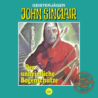 John Sinclair, Tonstudio Braun, Folge 11: Der unheimliche Bogenschütze - Jason Dark - Hörbuch
