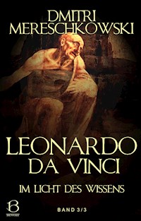 Leonardo da Vinci. Band 3 - Dmitri Mereschkowski - E-Book
