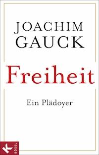Freiheit - Joachim Gauck - E-Book