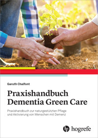 Praxishandbuch Dementia Green Care - Garuth E. Chalfont - E-Book